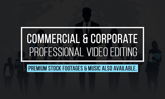 edit your commercial or corporate video