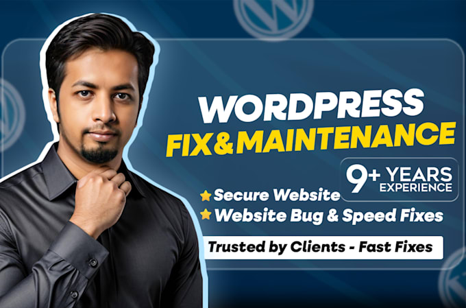 provide wordpress website maintenance, support, and fix all your issues