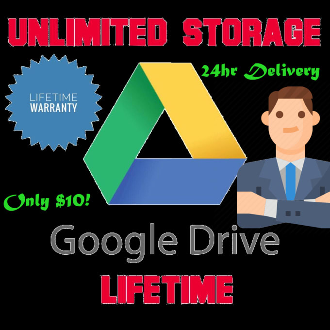 Provide lifetime unlimited google drive storage for only 10 dollars by Dyvonh