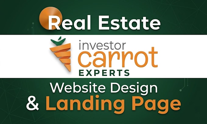 build a fully optimized real estate investor carrot website for lead generation