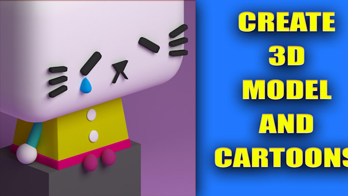 do 3d cartoon,objects models,products etc for 3d print