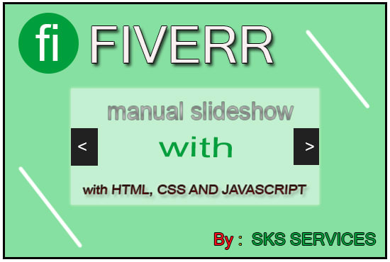 Create css manual slideshow slider for your website by Sksservices | Fiverr