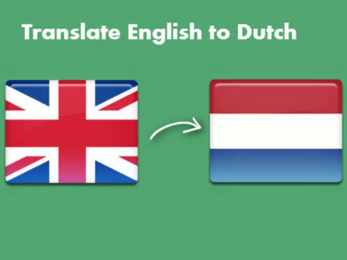Translate english to dutch by Liekekrens | Fiverr