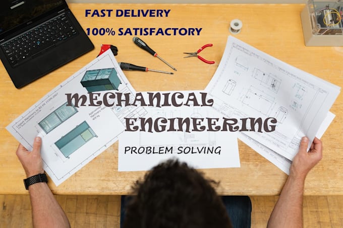 Help to solve mechanical engineering related problems by Mahinsa13 | Fiverr