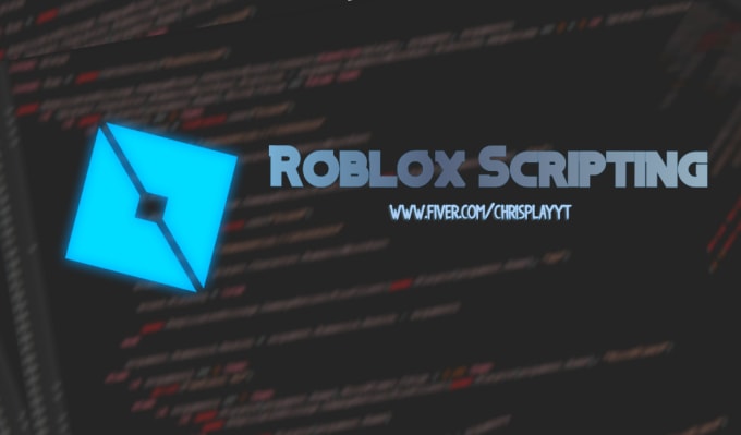 Make You A Roblox Script By Chrisplayyt - roblox scripter fiverr