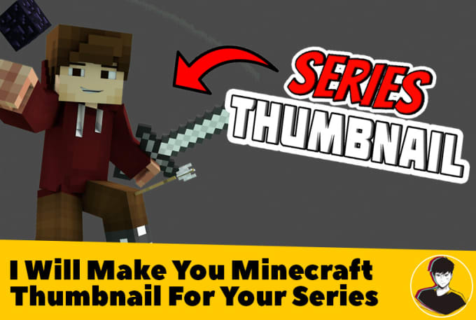 Make You Minecraft Thumbnail For Your Series By Anzenb