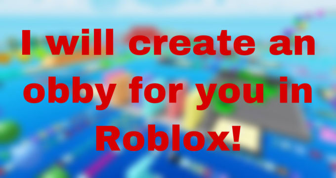 Make A Roblox Obby For You By Leg1tt - roblox obby game