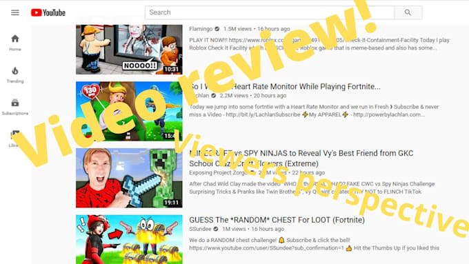 Watch your video and give my opinion from a viewers perspective by