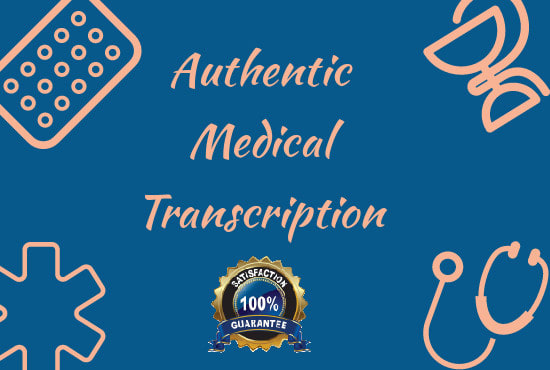 provide fast and authentic medical transcription