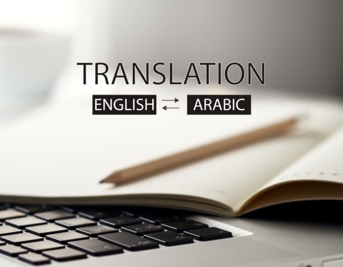 Translate english to arabic and also arabic to english,and i am at your