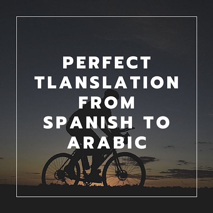 Manually Translate Spanish To Arabic Super Fast By Fedber Fiverr Manually translate spanish to arabic super fast by fedber fiverr