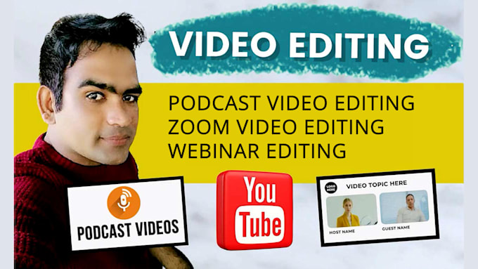 do professional video editing, podcast editing, zoom, webinar