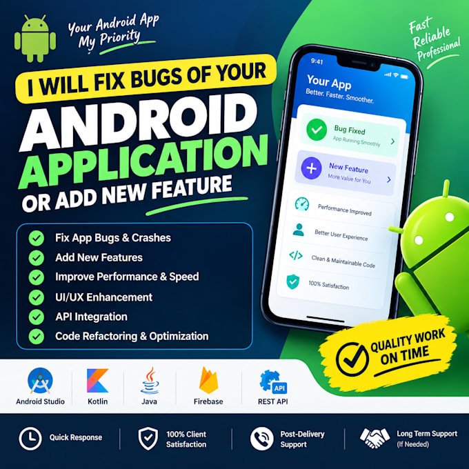 fix bug of your android application or add new feature