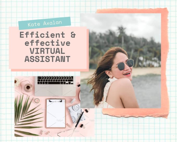 Be your efficient and effective virtual assistant by Kateaxalan | Fiverr