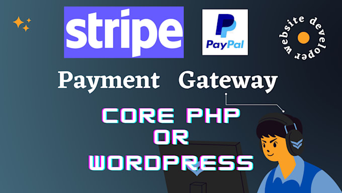 integrate stripe or paypal payment gateway in core PHP or wordpress