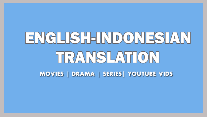 Translate  english  subtitle to bahasa indonesia by Aaazura 
