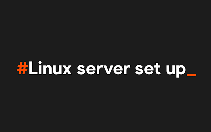 Set up your linux server by Chaser216 | Fiverr