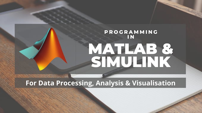 Do matlab and simulink programming for data analysis by Praetikk | Fiverr
