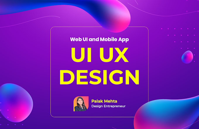 Make web ui and mobile app ui ux design by Palakmehta30 | Fiverr