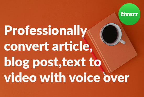 convert article,blog post,text to video with voice over