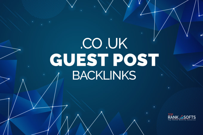 create uk backlinks or uk  guest post on high da 50 uk blogs
