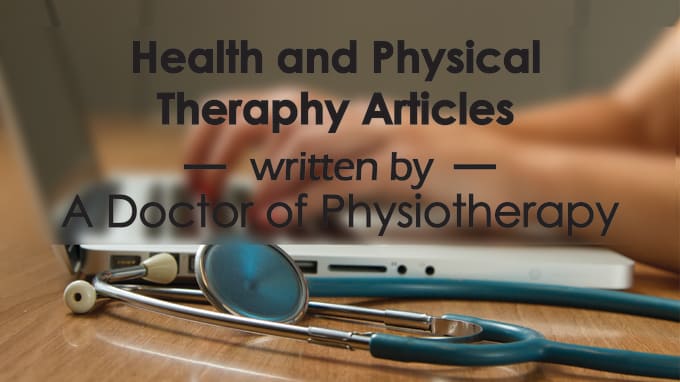 write medical, physical therapy and health articles