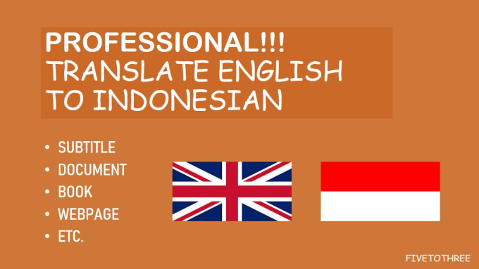 Translate Your Text Form English To Bahasa Indonesia By Fivetothree