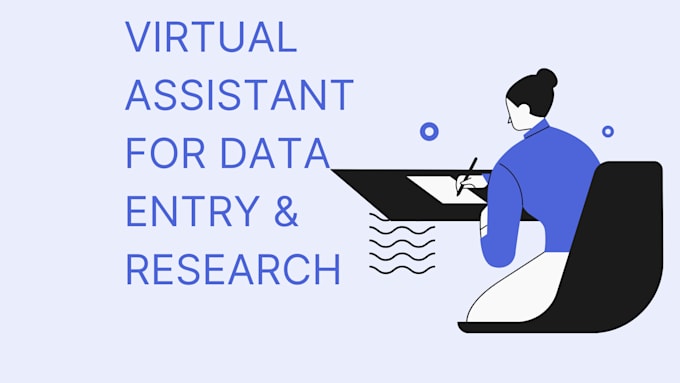be your virtual assistant for data entry and  research