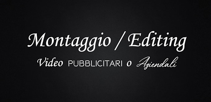 montaggio video pubblicitario o aziendale