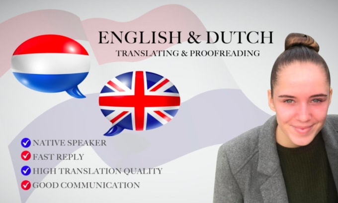 Hire a freelancer to translate dutch to english and english to dutch