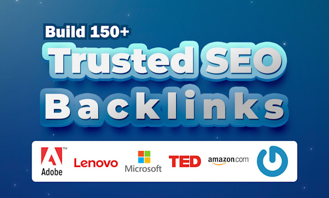 do 150 trusted SEO backlinks, link building