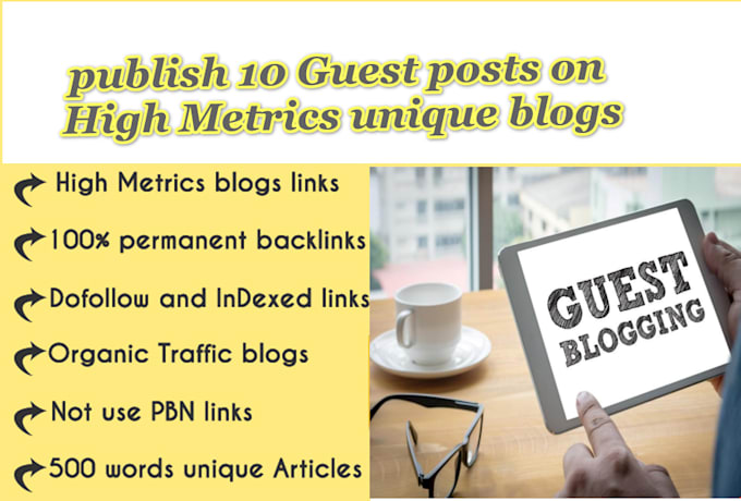 publish 10 guest posts on high metrics unique blogs
