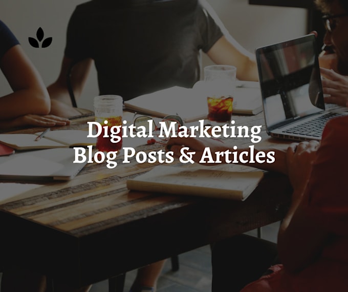 Create hq digital marketing blog posts and articles by Sadiaurooj91