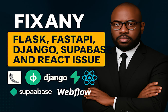fix any python, flask, fastapi, django, supabase react issue