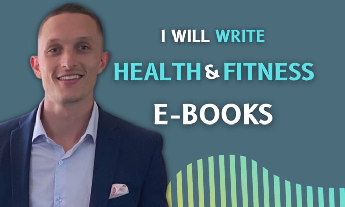 Hot Review! I will write a top quality health and fitness ebook