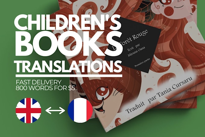 Translate Your Childrens Books From English To French By Taniac05 Fiverr You would definitely need the ability to communicate in foreign languages to understand the mind and context of. translate your childrens books from english to french