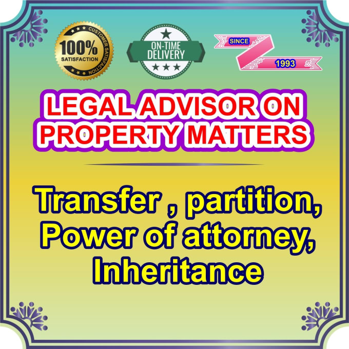 I will advise on legal matters related to property