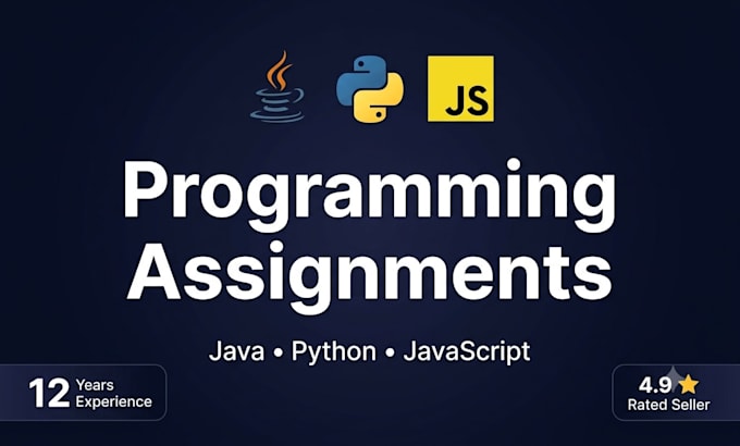 complete programming assignments in java, python, and javascript
