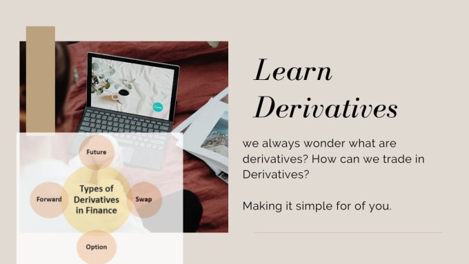 Hire a freelancer to make you learn derivatives with ease