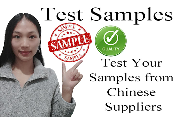 test your samples from chinese suppliers