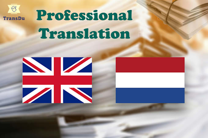 Translate Documents From Dutch To English Professionally By 