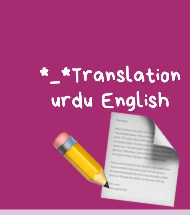 Translationurdu to english and vice versa by Fabia_eman Fiverr