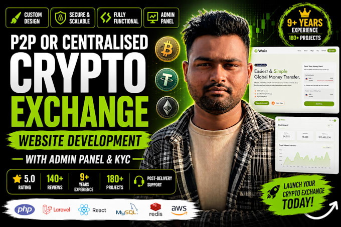 build a p2p or centralised crypto exchange website with an admin panel and kyc