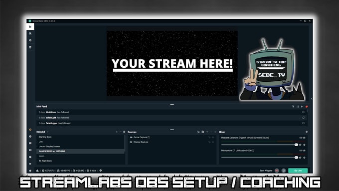 Set Up Streamlabs Obs And Coach You On How To Stream By Sebe Tv