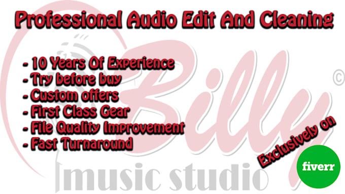edit and clean your audio track and make it sound amazing
