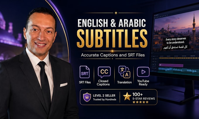create accurate english and arabic subtitles, captions, and srt files