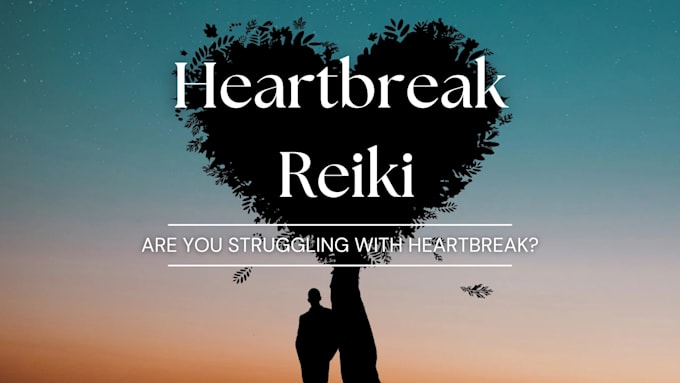 provide heartbreak reiki healing energy