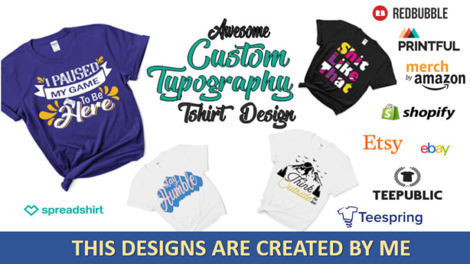 Create an awesome custom typographic tshirt design by Jamila_tariq | Fiverr