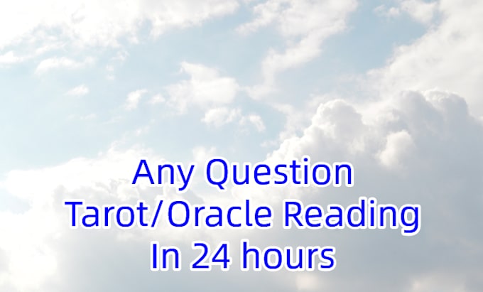 do a detailed tarot reading, psychic reading in 24 hours
