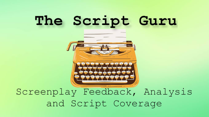 give script coverage, feedback and analysis for your TV or film screenplay